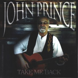 John Prince - Take Me Back